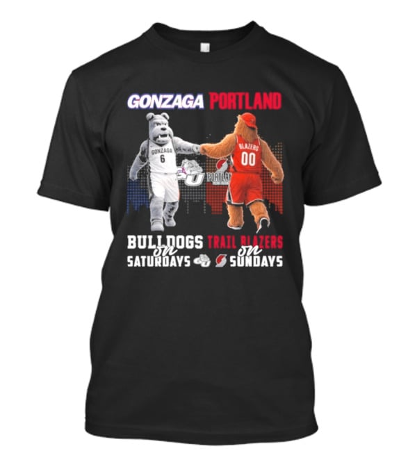 Gonzaga Bulldogs Saturdays Portland Blazers Sundays Sports Fans Mascots T-Shirt