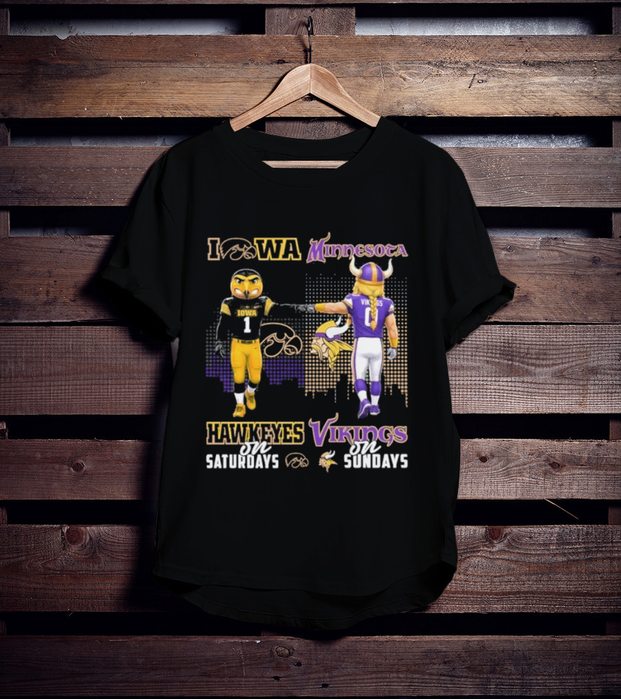 Iowa Hawkeyes On Saturdays Minnesota Vikings On Sundays Football Mascots T-Shirt