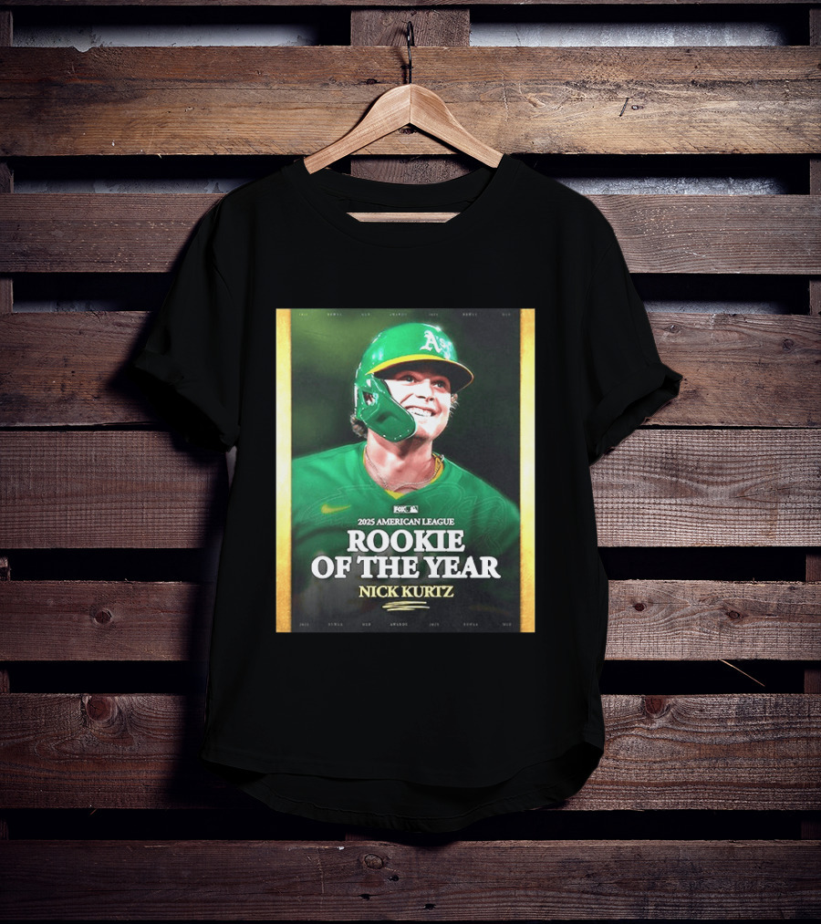 2025 American League Rookie Of The Year Nick Kurtz Oakland Athletics T-Shirt