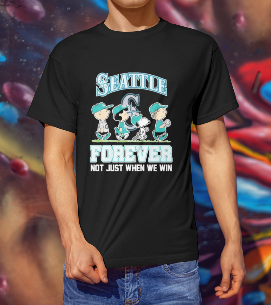 Seattle Mariners Peanuts Characters Forever Not Just When We Win T-Shirt