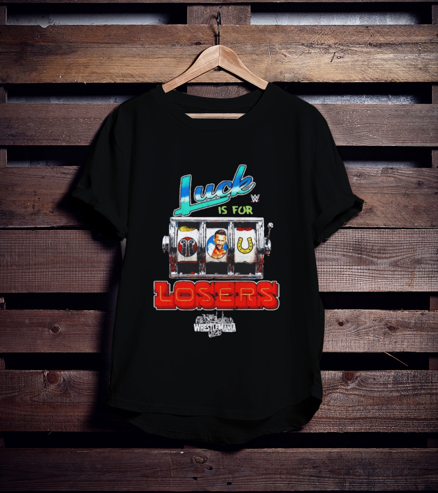 Luck Is For Losers WWE CM Punk WrestleMania Vegas Slot Machine T-Shirt