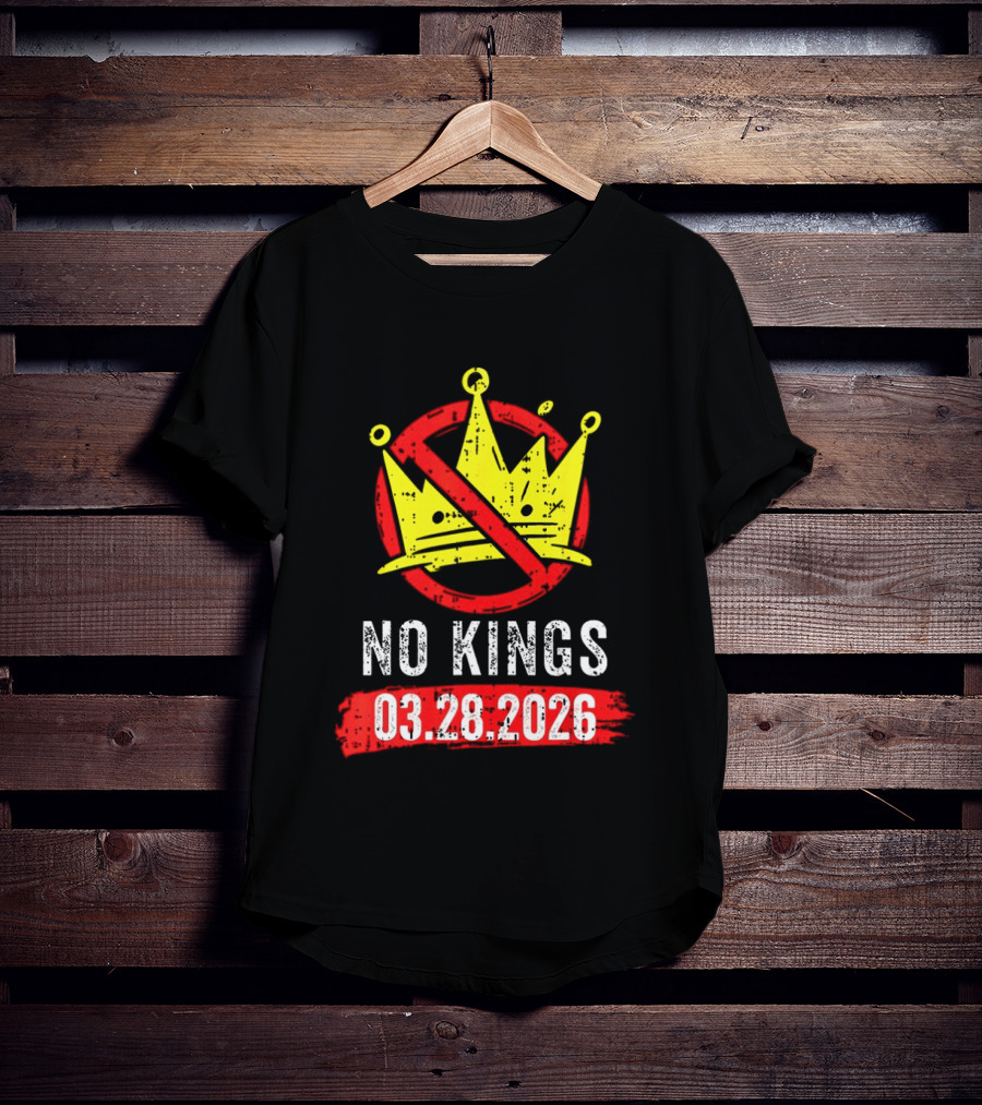 No Kings 03 28 2026 Crown T-Shirt