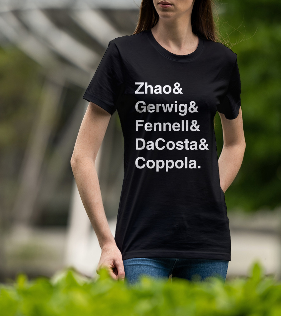 Zhao Gerwig Fennell DaCosta Coppola Female Directors Modern Greats T-Shirt