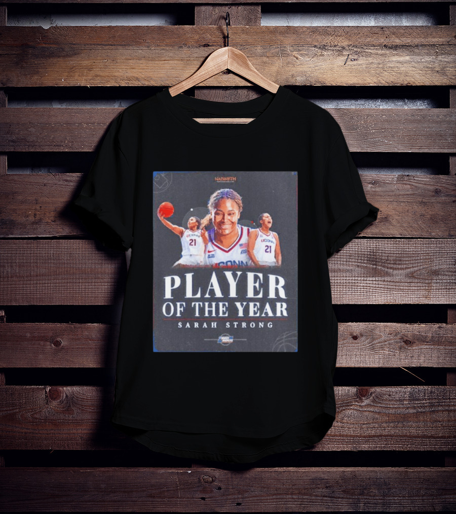 Naismith Player Of The Year Sarah Strong UConn Huskies March Madness 2026 T-Shirt