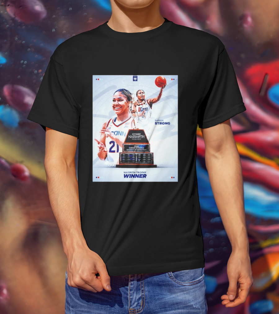 Sarah Strong UConn Huskies 2026 Naismith Trophy Winner University Of Connecticut T-Shirt