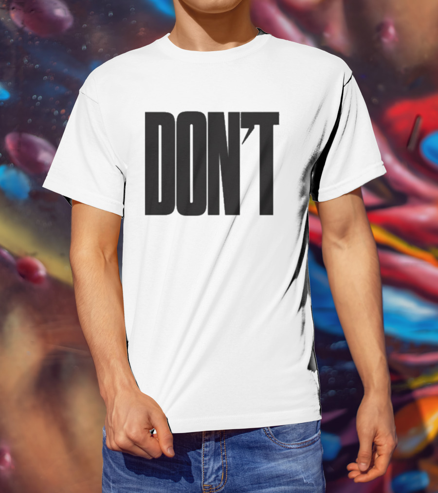 DON'T Bold Lettering With Apostrophe T-Shirt