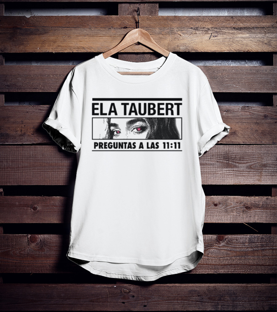 Ela Taubert Preguntas A Las 11 11 Eyes With Hearts T-Shirt