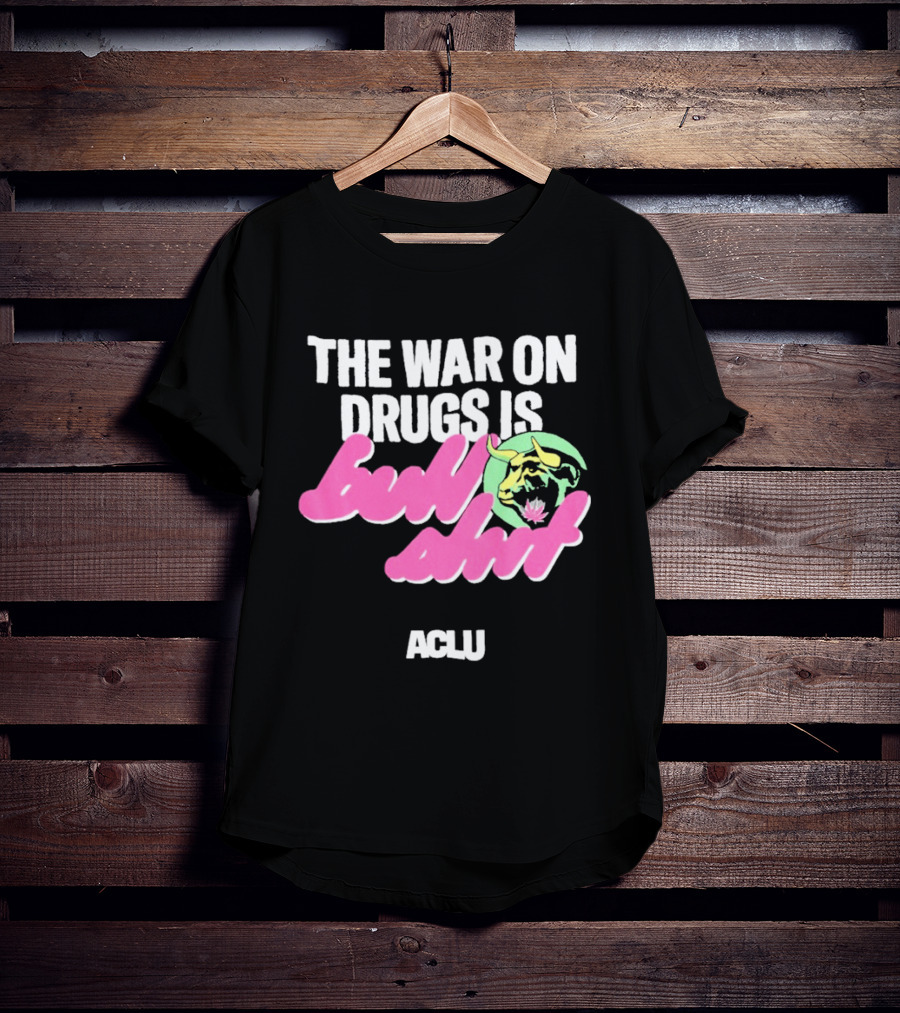 The War On Drugs Is Bullshit ACLU Tiger T-Shirt
