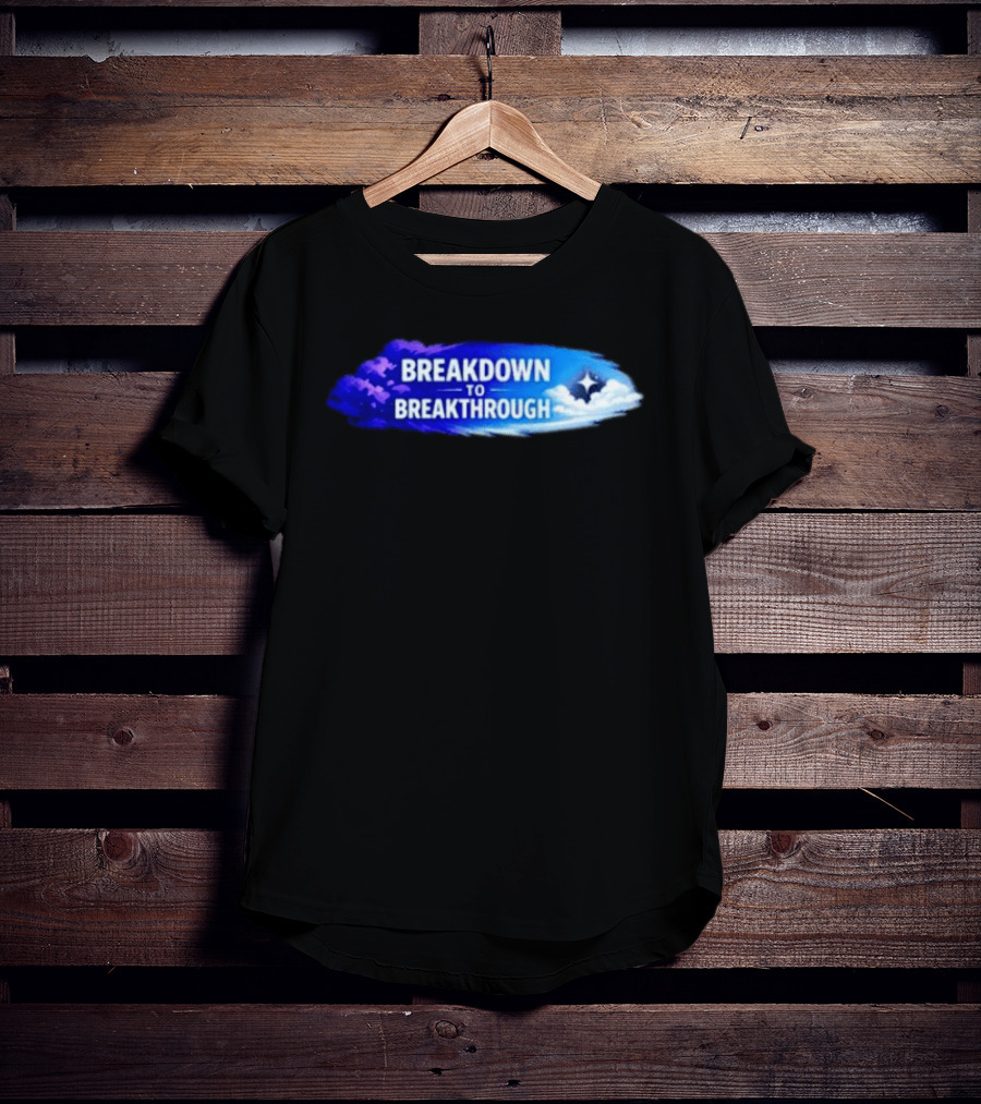 Breakdown To Breakthrough Clouds And Stars Blue Sky T-Shirt
