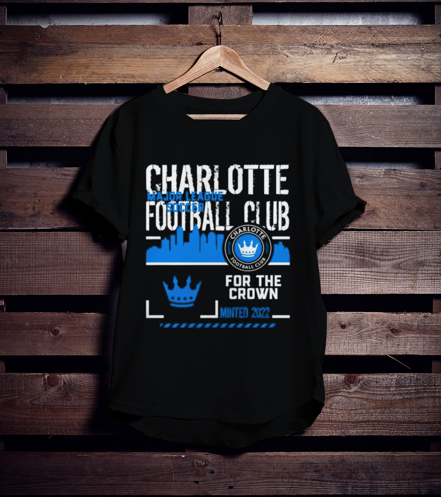 Charlotte Football Club MLS Soccer For The Crown Minted 2022 Classic Skyline T-Shirt