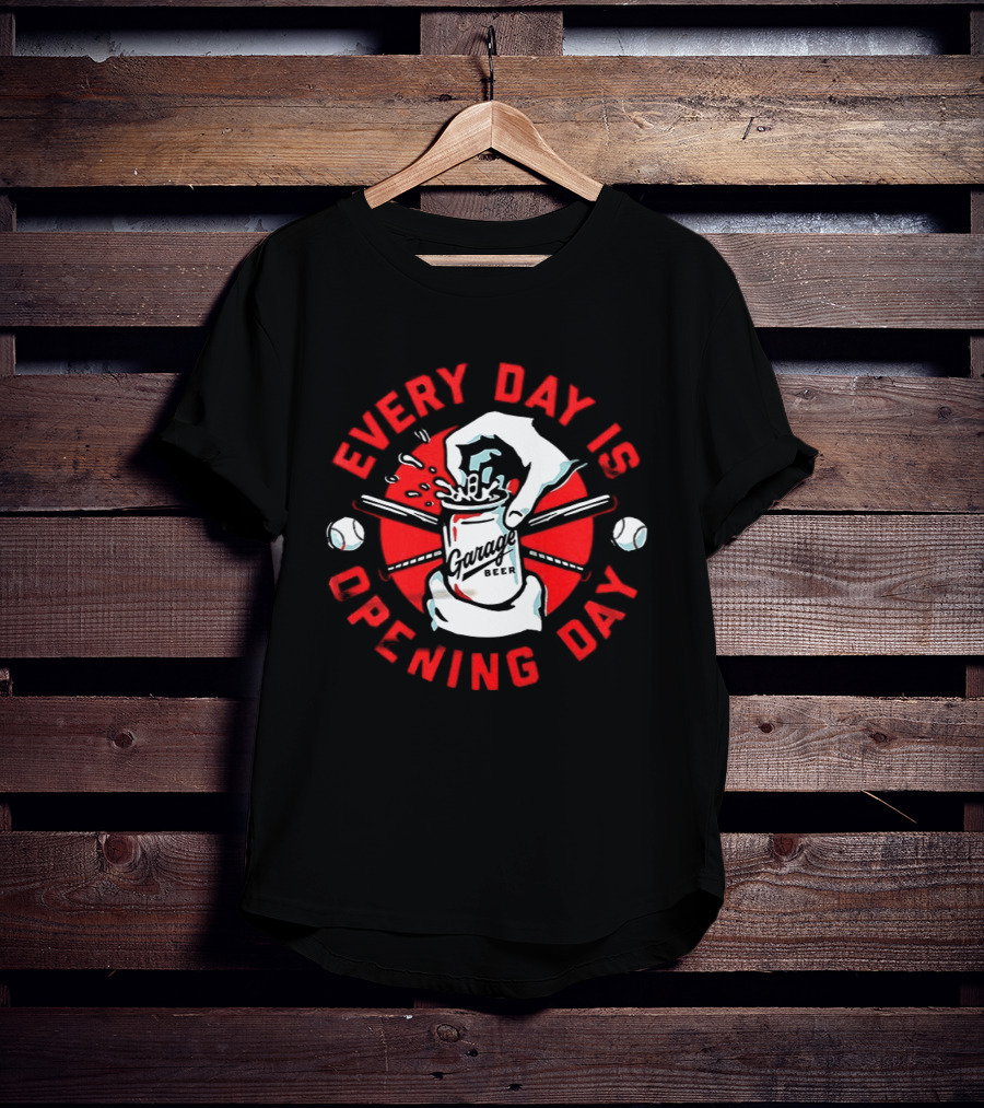 Every Day Is Opening Day Garage Beer Can Baseball T-Shirt