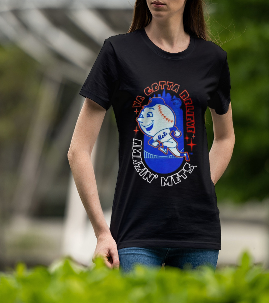 Ya Gotta Believe Amazin' Mets T-Shirt