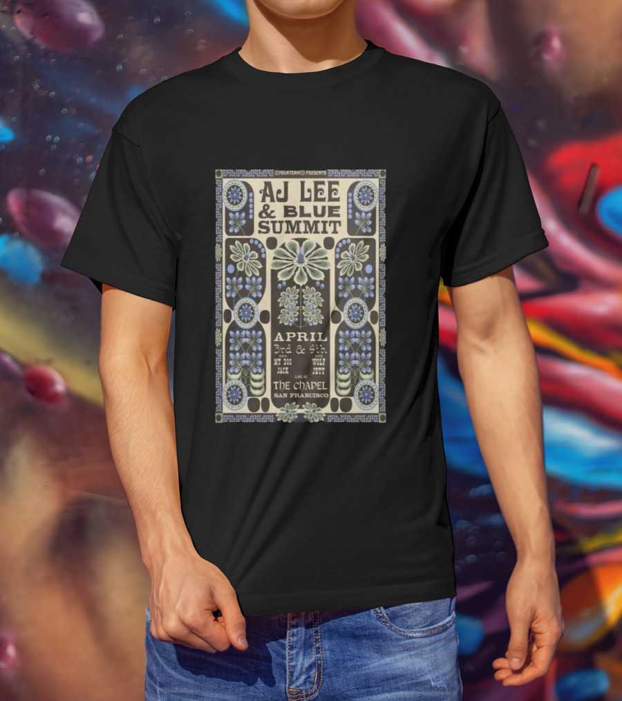 AJ Lee & Blue Summit April 3rd & 4th My Dog Jack Wolf Jett Live At The Chapel San Francisco 2026 T-Shirt