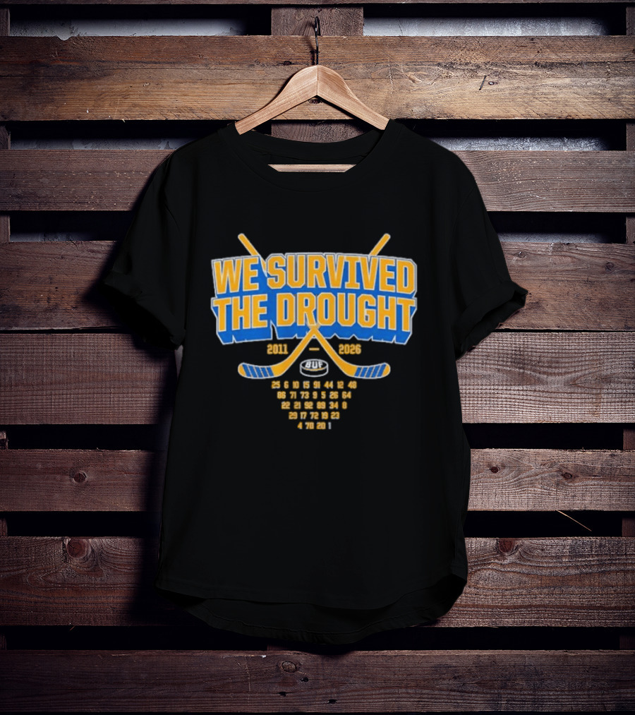 Buffalo Sabres We Survived The Drought 2011 To 2026 Hockey Sticks And Puck T-Shirt