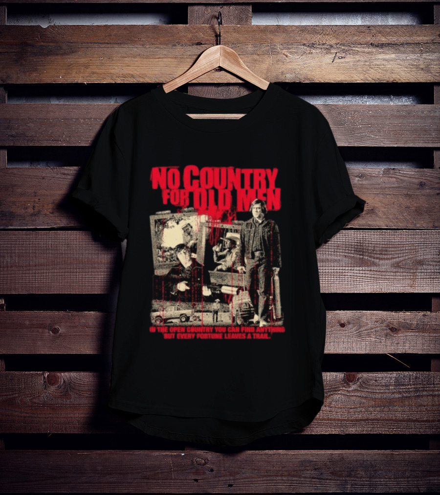 No Country For Old Men Every Fortune Leaves A Trail T-Shirt