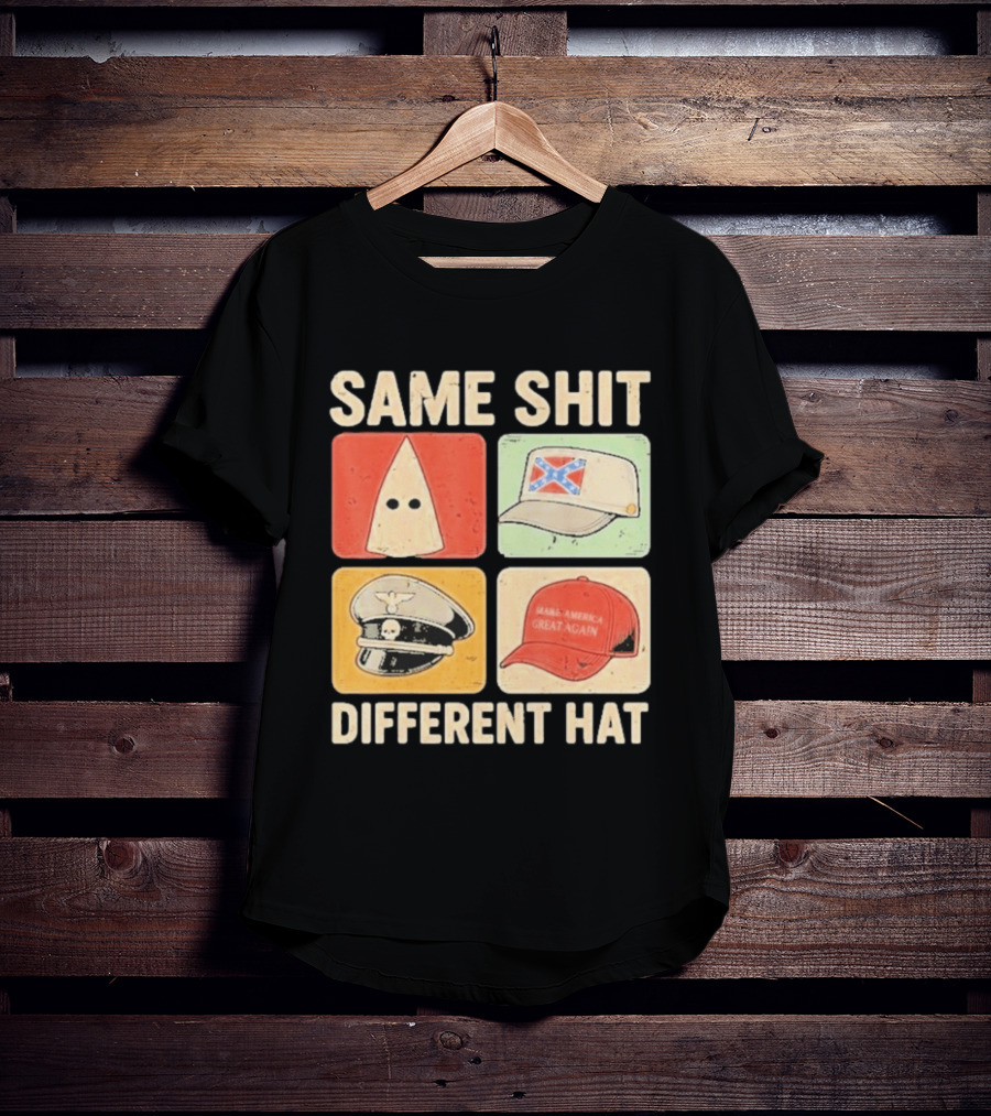 Same Shit Different Hat Ku Klux Klan Confederate Battle Flag Make America Great Again Police T-Shirt