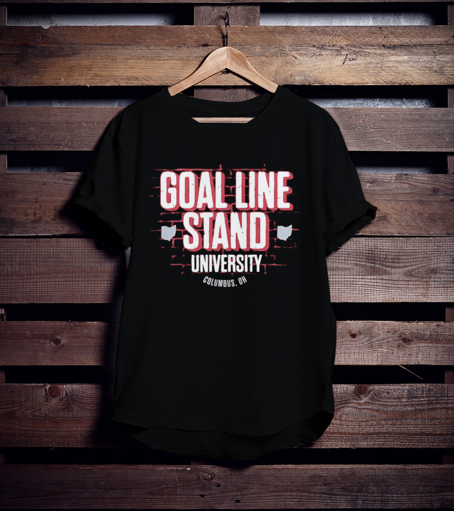 Goal Line Stand University Columbus OH T-Shirt