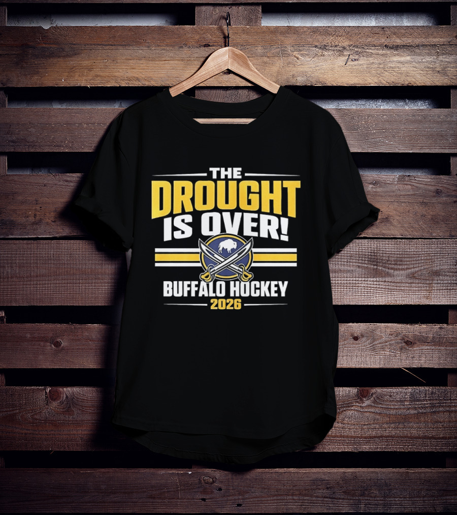 The Drought Is Over Buffalo Hockey 2026 Sabres Iconic Swords T-Shirt