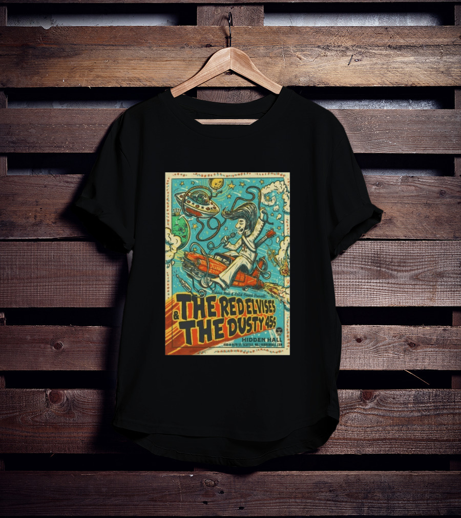 The Red Elvises And The Dusty 45s June 27th Hidden Hall Seattle Vintage UFO Art Retro Space T-Shirt