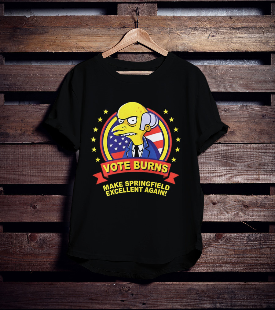 Mr. Burns Vote Burns Make Springfield Excellent Again Election Campaign American Flag Stars T-Shirt
