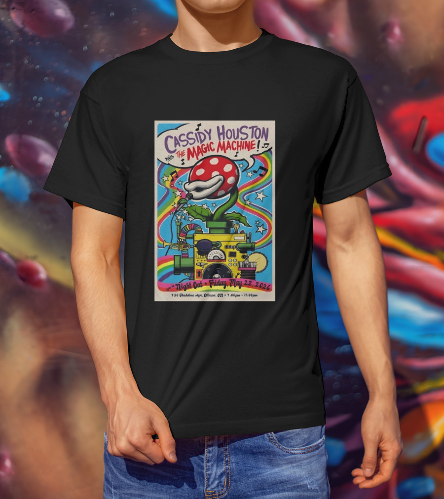 Cassidy Houston With The Magic Machine Night Oat Ottawa May 22 2026 T-Shirt