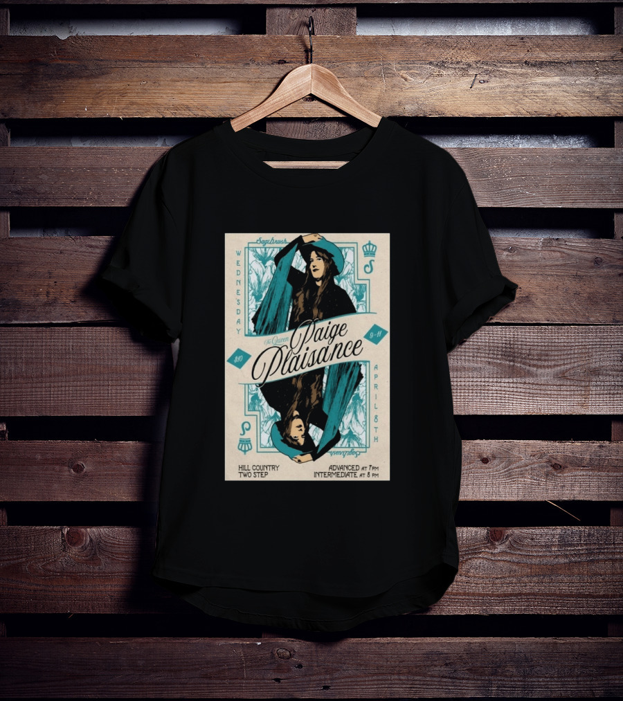Sagebrush The Queen Paige Plaisance April 8 Austin Hill Country Two Step Wednesday T-Shirt