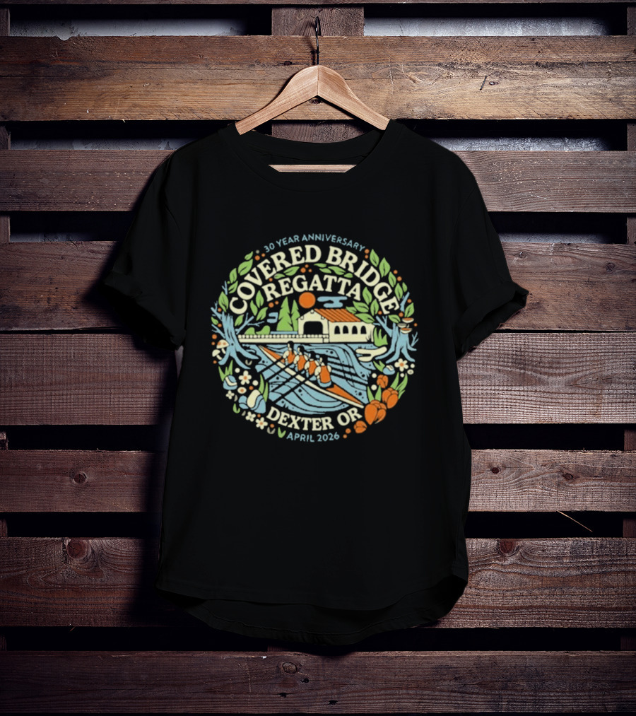 30 Year Anniversary Covered Bridge Regatta Dexter OR April 2026 T-Shirt