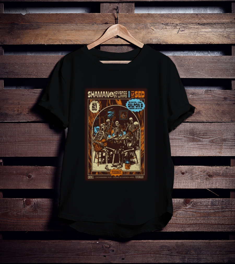 Shaman Hombres En Llamas Galpón B La Sed Buenos Aires Futurock 21 Mayo T-Shirt