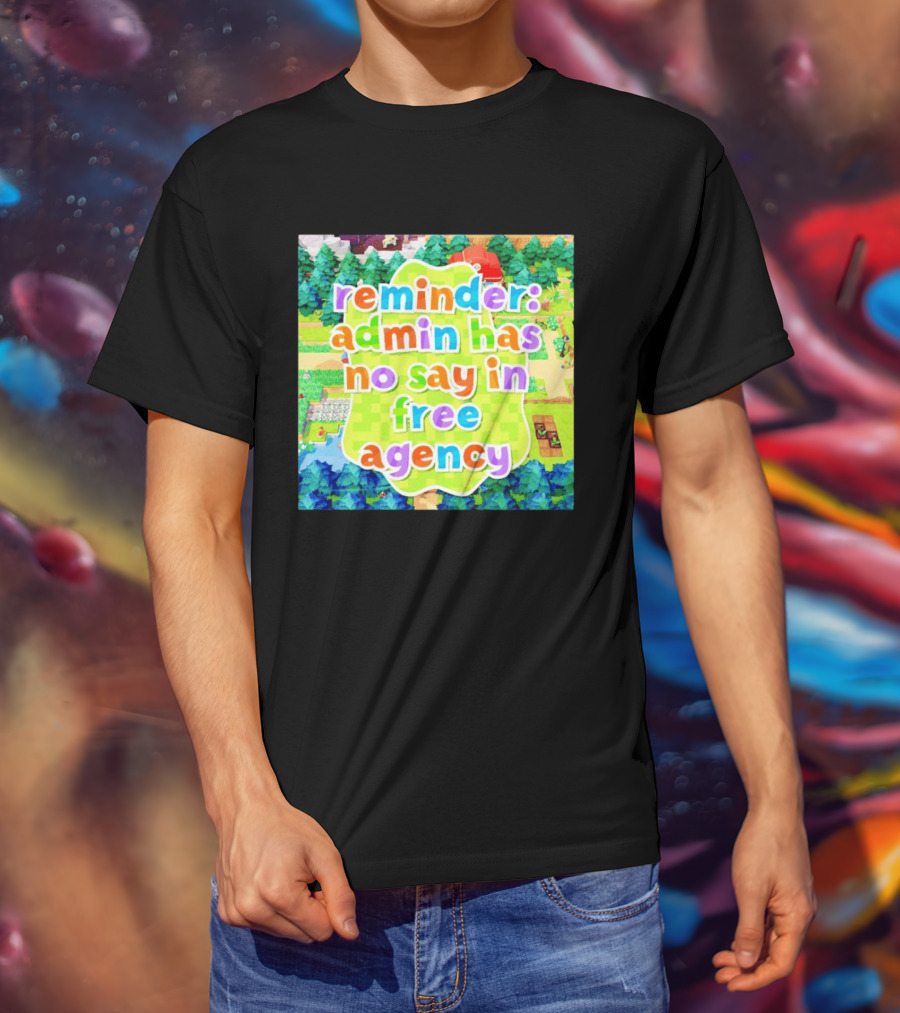 {"Reminder Admin Has No Say In Free Agency Washington Commanders Animal Crossing Style Forest Scene"} T-Shirt