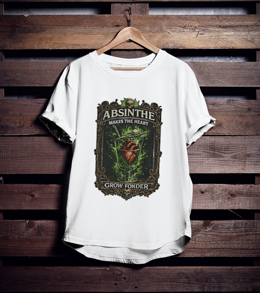 Absinthe Skull Art Heart In Glass Fonder Saying T-Shirt