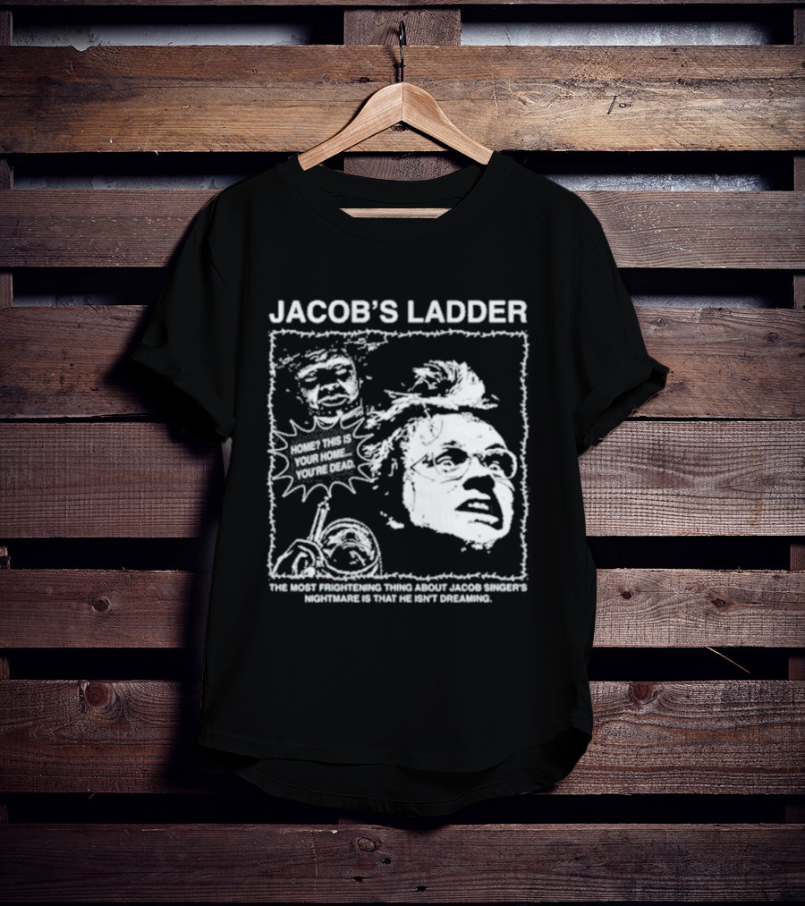 Jacob's Ladder Movie Quote 1990 Cult Classic Horror Scene T-Shirt