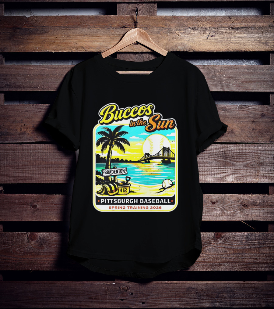 Buccos In The Sun Bradenton Pittsburgh Baseball Spring Training 2026 T-Shirt