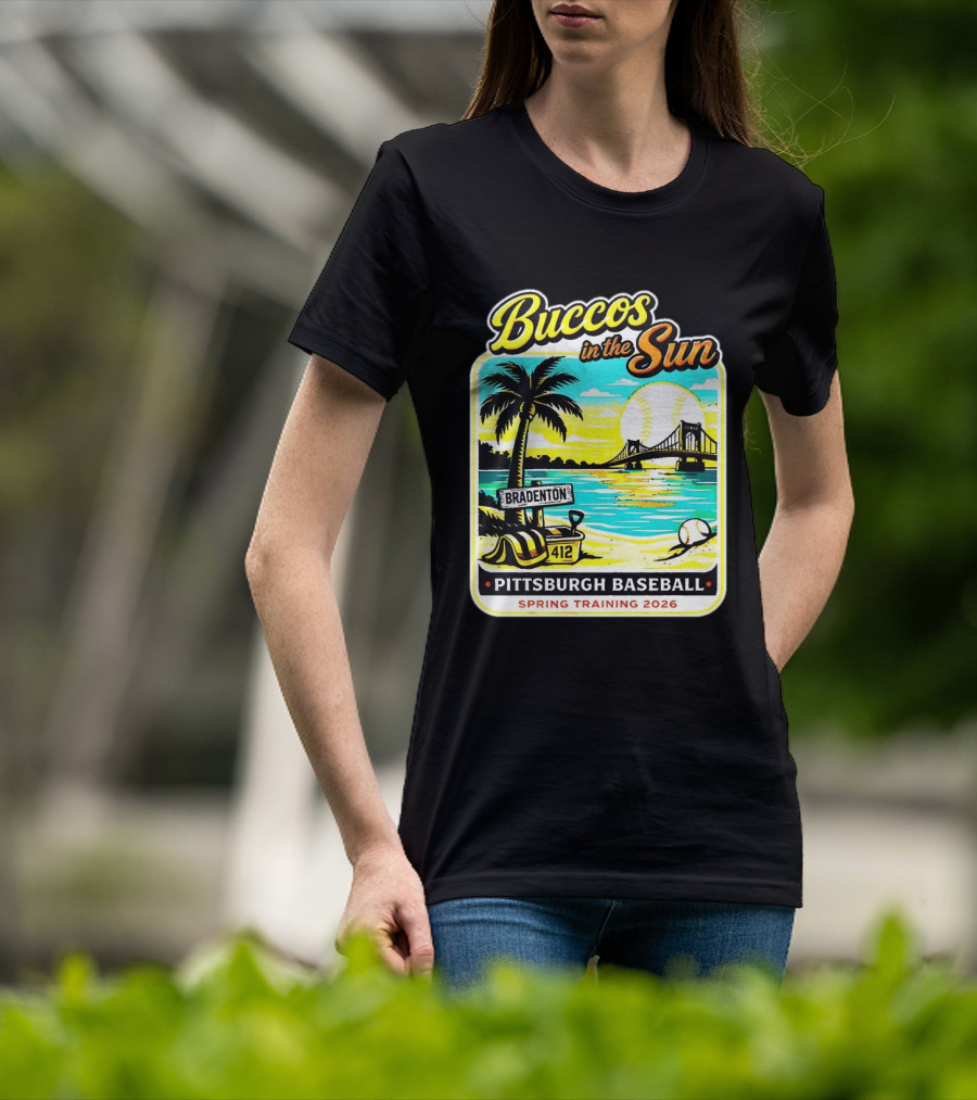 Buccos In The Sun Bradenton Pittsburgh Baseball Spring Training 2026 T-Shirt