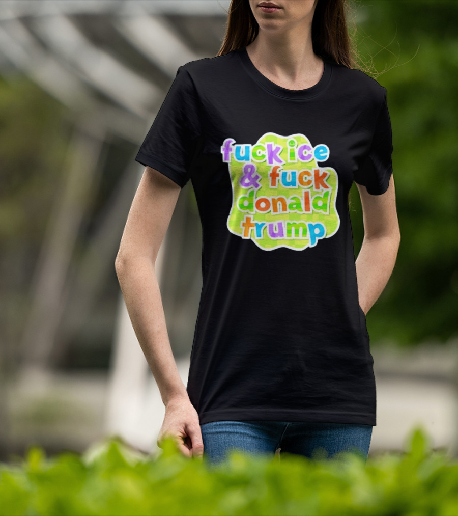 Fuck ICE And Fuck Donald Trump Pokopia Generator T-Shirt