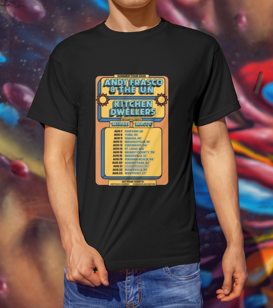 Summer Tour 2026 Andy Frasco And The UN Kitchen Dwellers With Mihali And Magoo Tour Dates And Locations T-Shirt