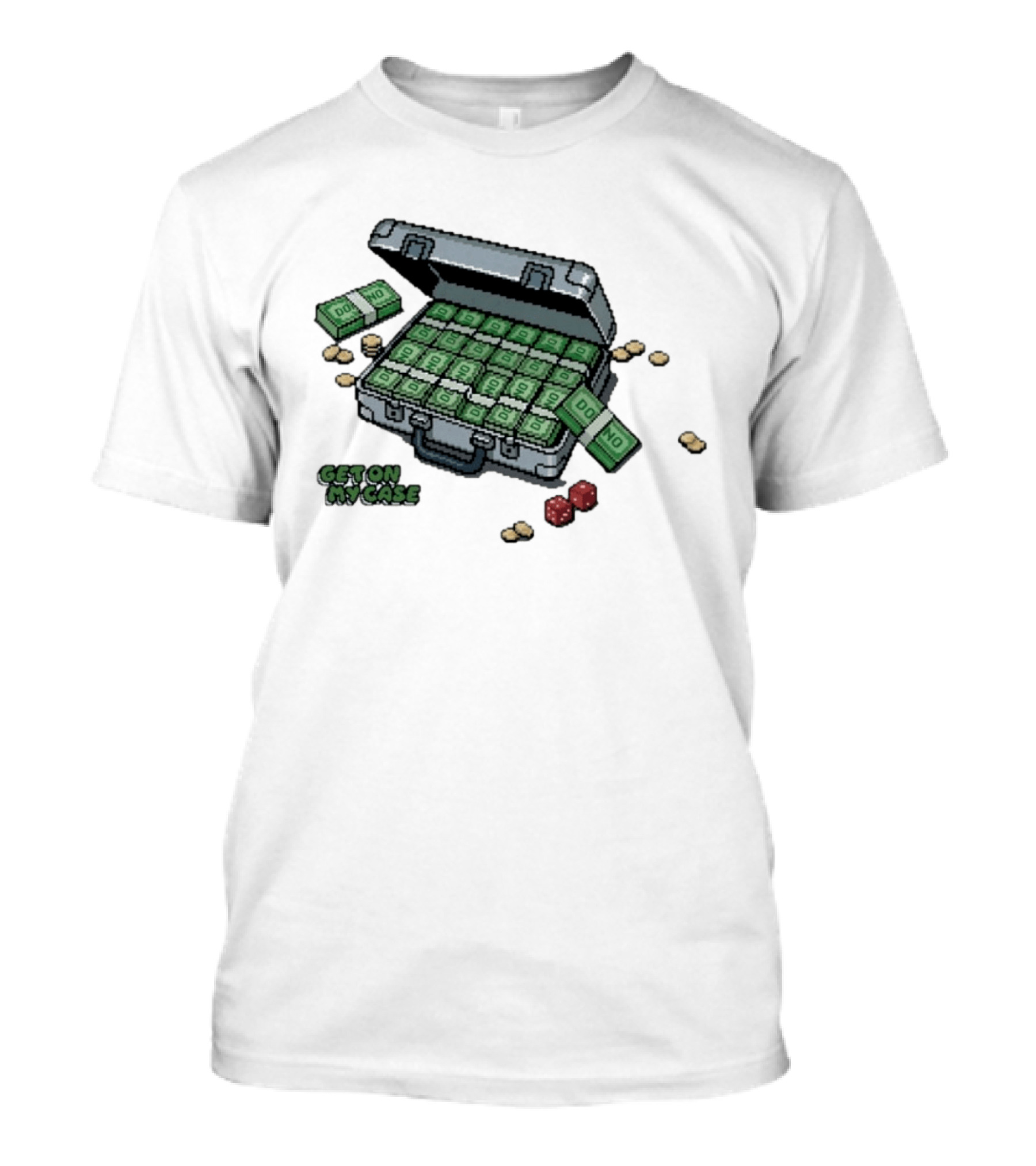 Domno Money Get On My Case Dice Case Full Of Cash T-Shirt