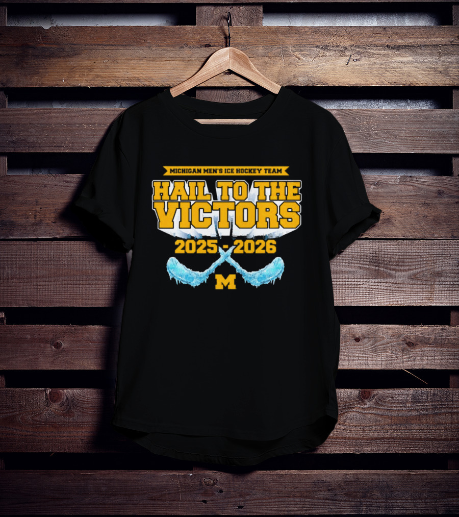 Michigan Wolverines Ice Hockey Hail To The Victors 2025 2026 T-Shirt