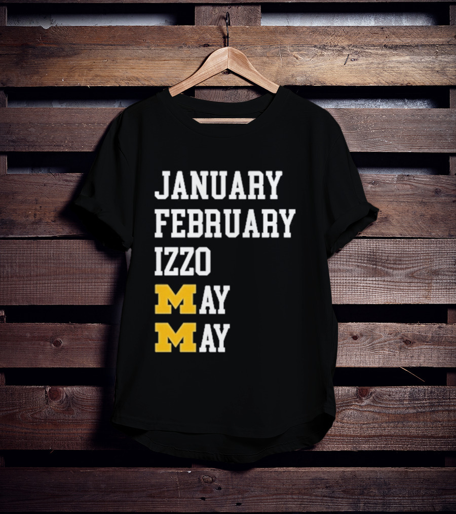 January February Izzo May Michigan Wolverines M T-Shirt