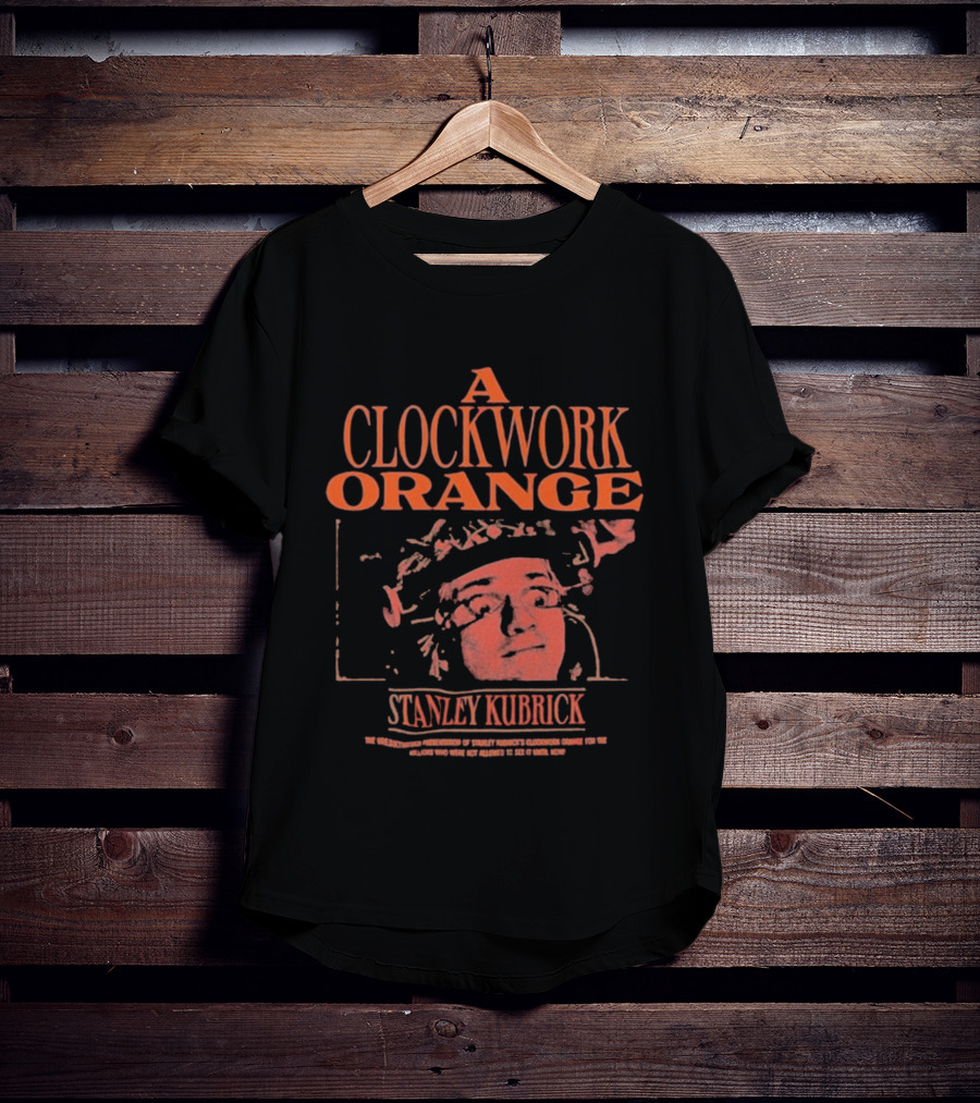 A Work Orange Stanley Kubrick Iconic Movie T-Shirt