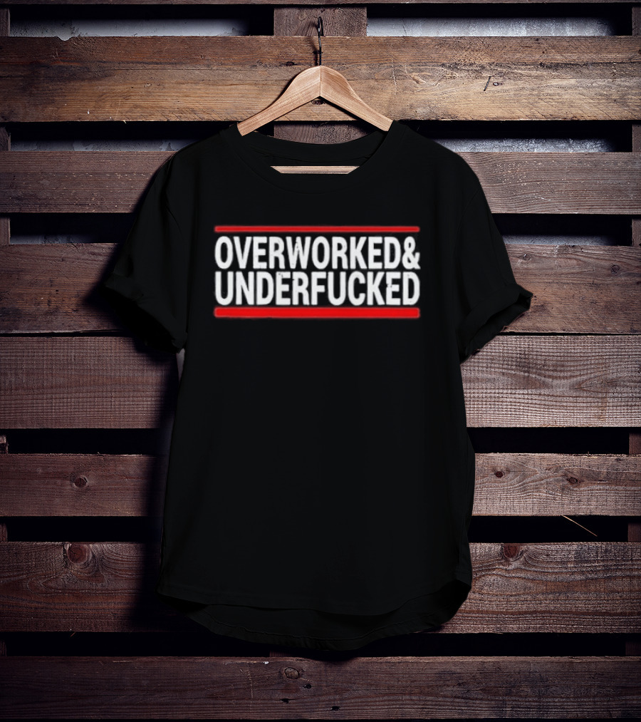 Overworked Underfucked 2026 Bold Red Lines White T-Shirt