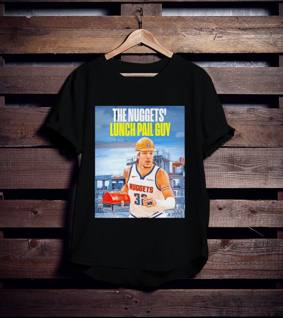 The Nuggets Lunch Pail Guy Aaron Gordon Denver Basketball Player T-Shirt