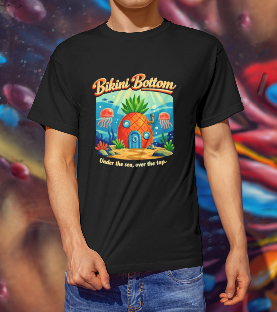 Bikini Bottom Pineapple House Under The Sea Over The Top T-Shirt