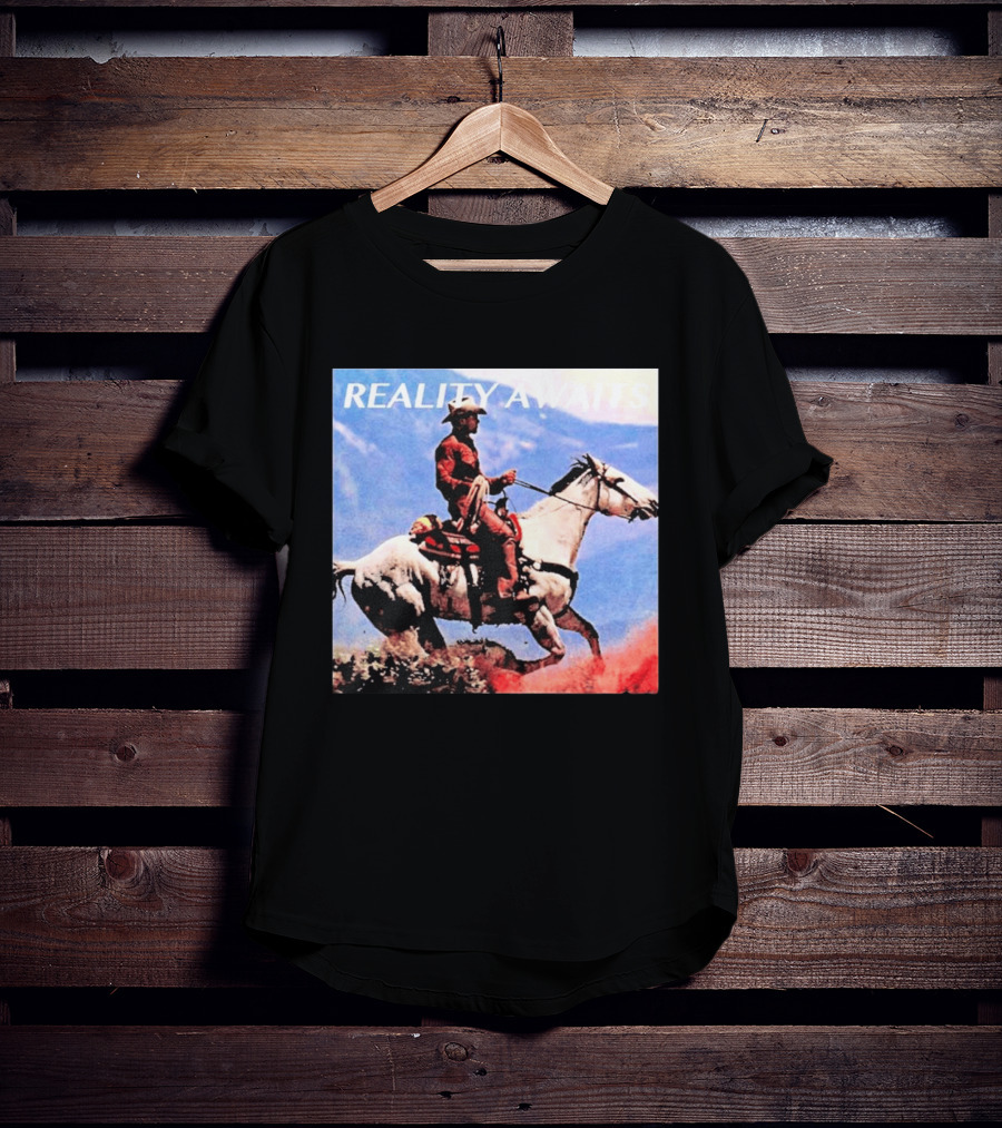 Reality Awaits Cowboy Riding Horse In Mountains T-Shirt