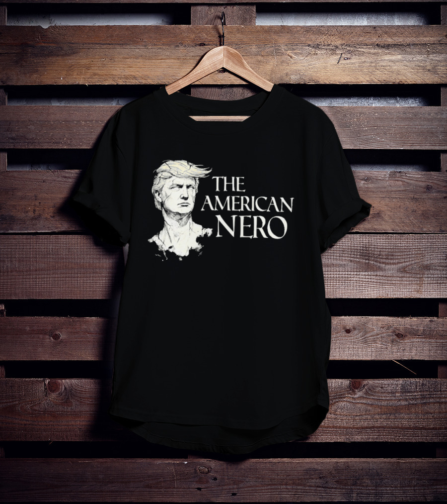 The American Nero Trump T-Shirt