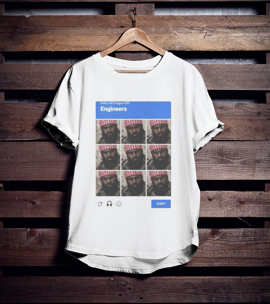 Select All Images With Engineers Captcha Meme Verify T-Shirt