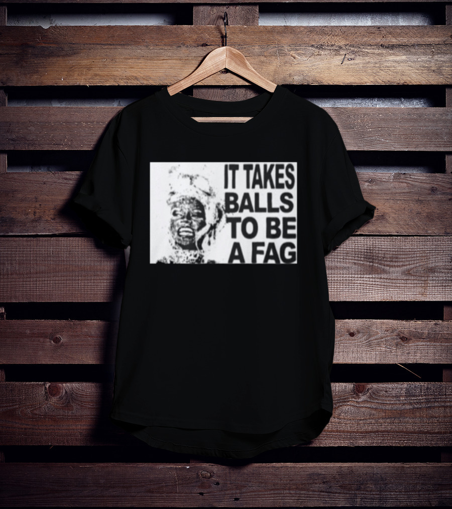 It Takes Balls To Be A Fag Bold Statement Typography Black And White T-Shirt