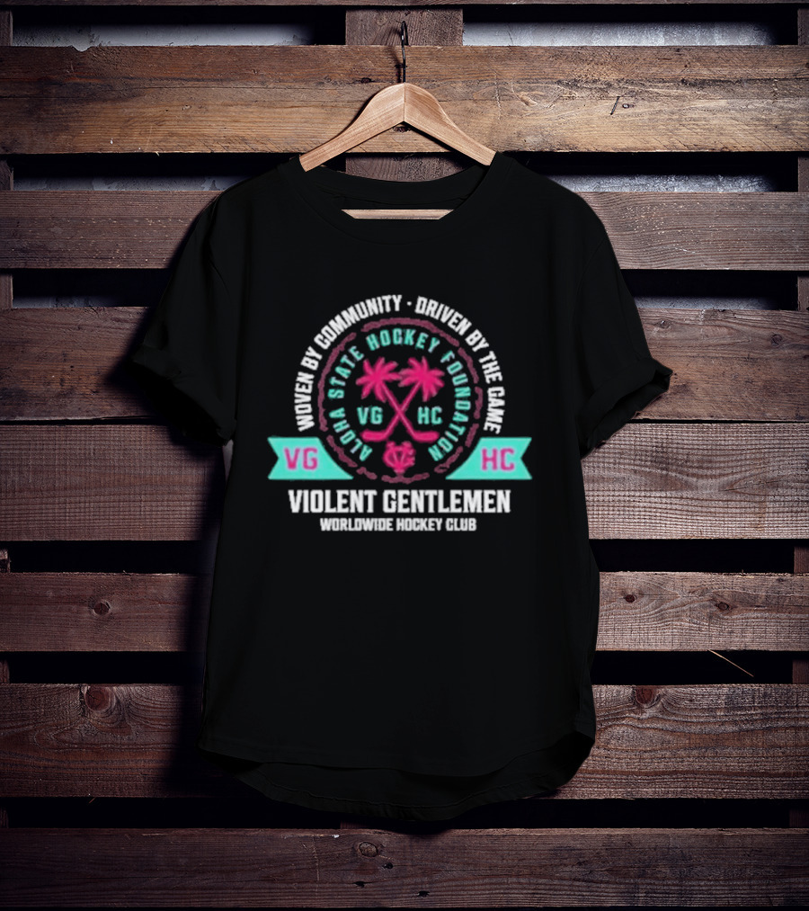 Violent Gentlemen Aloha State Hockey Foundation VGHC Woven By Community Driven By The Game T-Shirt