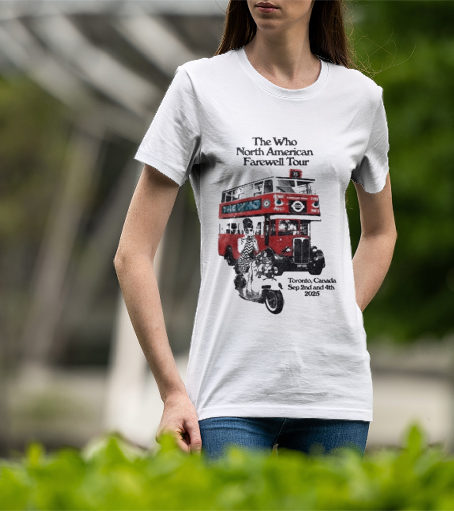 The Who North American Farewell Tour Toronto Canada Sep 3rd And 4th 2025 T-Shirt