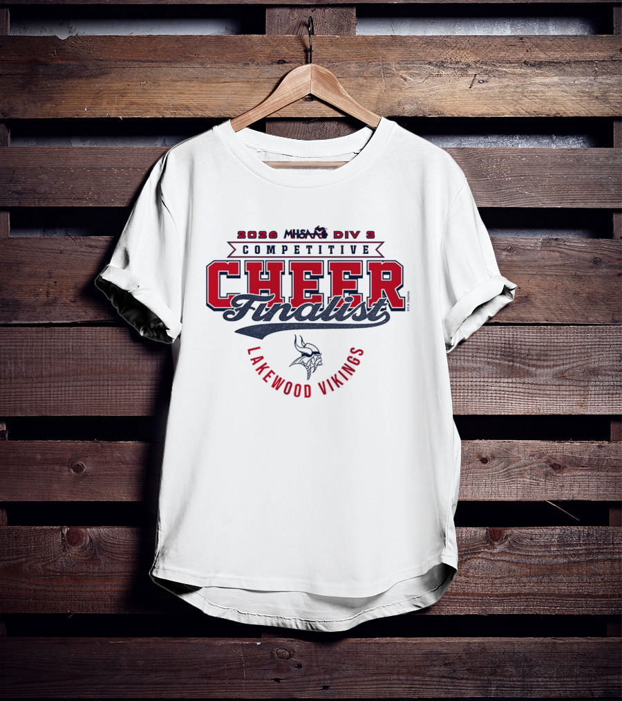 2026 MHSAA Div 3 Competitive Cheer Finalist Lakewood Vikings T-Shirt