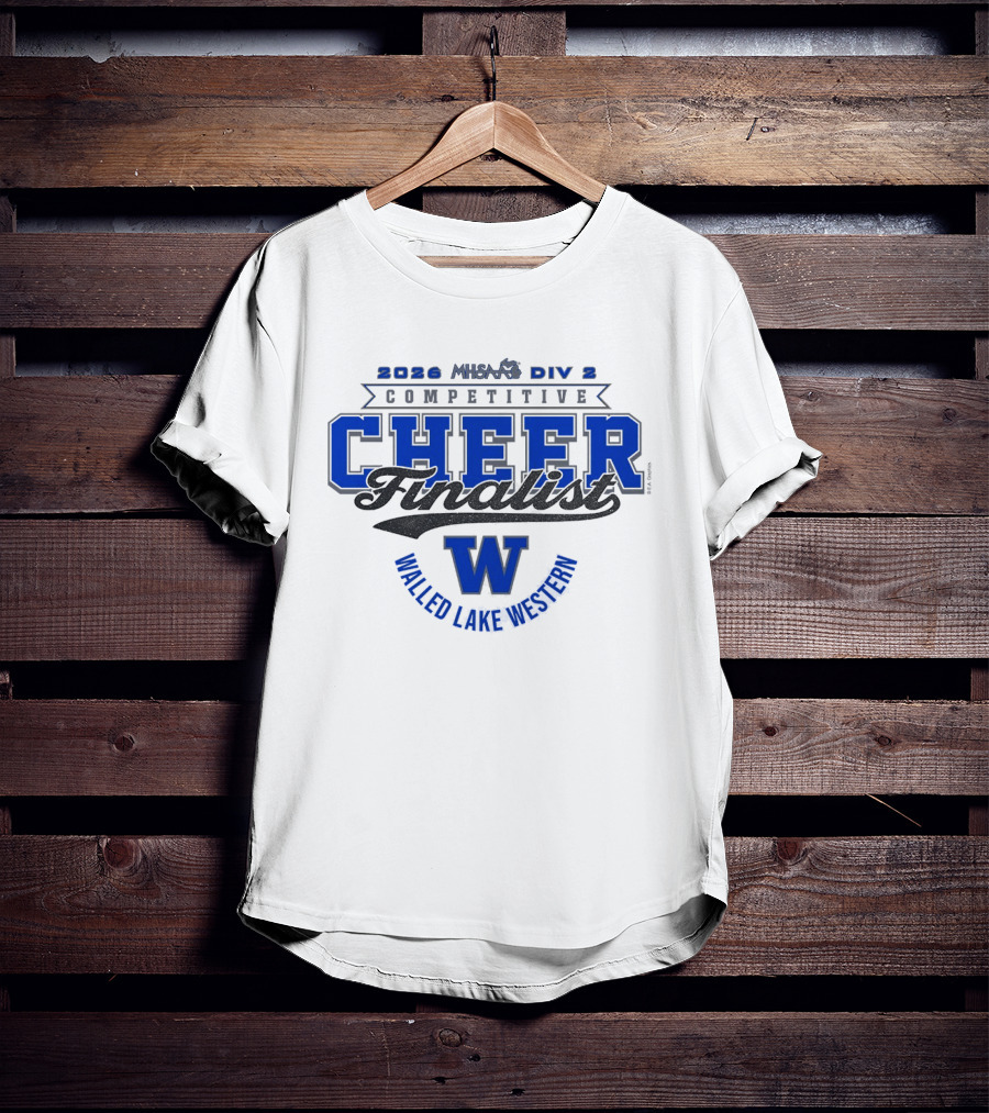 Walled Lake Western 2026 MHSAA Competitive Cheer D2 Finalist T-Shirt